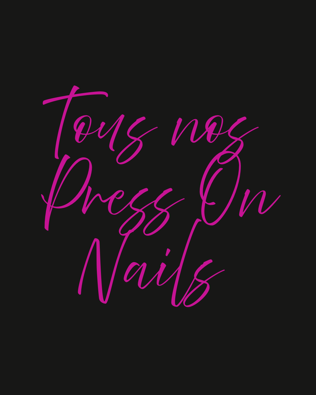 Tout nos PressOnNail